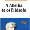 A Abelha (e o) Filósofo
