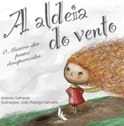 A Aldeia do Vento - O Mistério dos postes desaparecidos