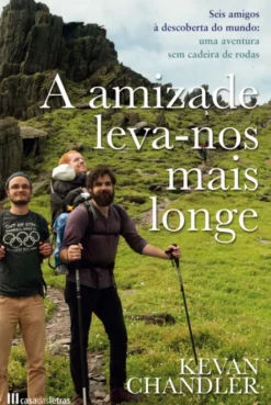 A Amizade Leva-nos Mais Longe