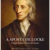 A Aposta de Locke - Filosofia Política e Direitos do Homem
