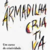 A Armadilha Criativa