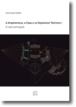 A Arquitectura, a Casa e os Equívocos Teóricos