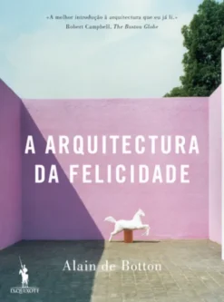 A Arquitectura da Felicidade