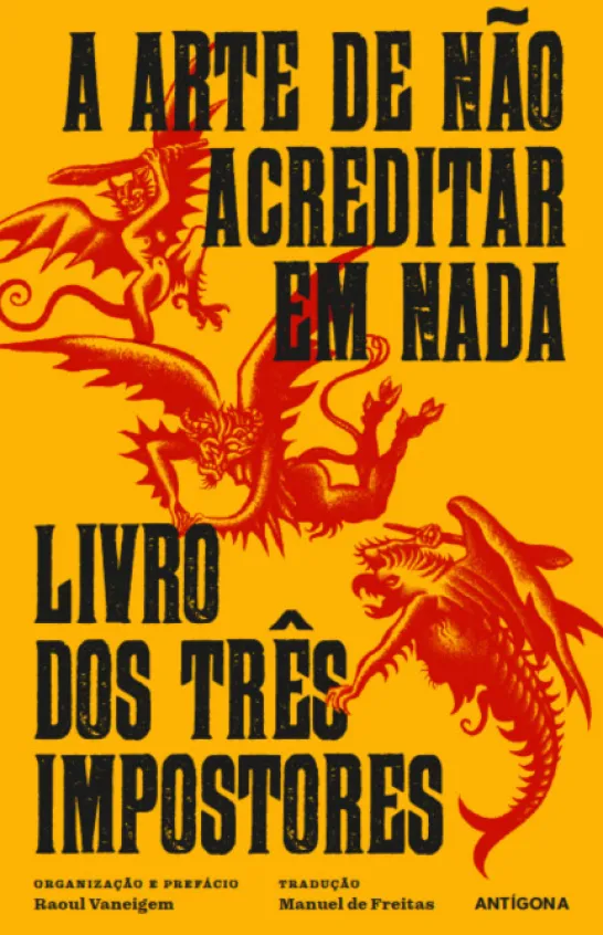 A Arte de Não Acreditar em Nada e Livro dos Três Impostores