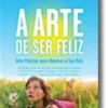 A Arte de Ser Feliz