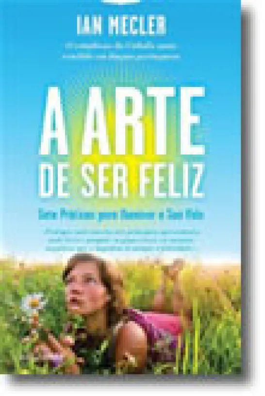 A Arte de Ser Feliz