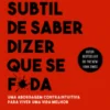 A Arte Subtil De Saber Dizer Que Se F_da