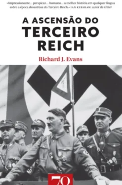 A Ascensão do Terceiro Reich - Vol. I