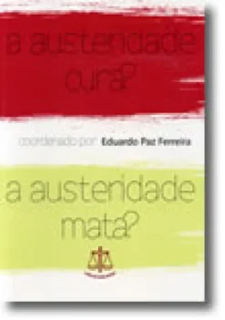 A Austeridade Cura...A Austeridade Mata ?