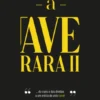 A Ave Rara II... do Caos e das Dívidas a um Estilo de Vida Livre!