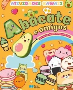 Abacate e Amigos - Atividades Kawaii com Autocolantes