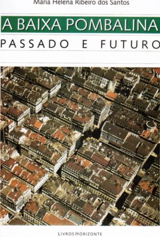 A Baixa Pombalina - Passado e Futuro