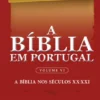 A Bíblia em Portugal – Volume VI - A Bíblia nos Séculos XX - XXI