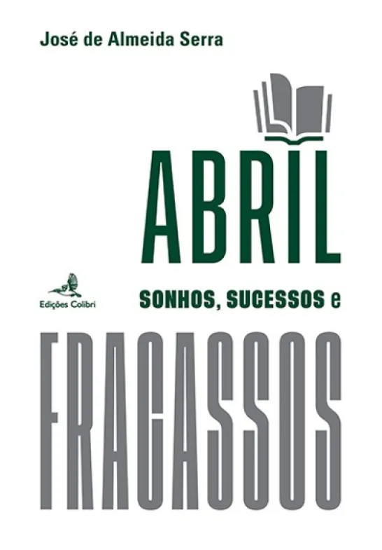 Abril - Sonhos, Sucessos e Fracassos - Vol. III - História, Política e Economia