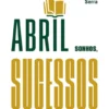 Abril - Sonhos, Sucessos e Fracassos - Vol. II - História, Política e Economia