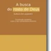 A Busca do Rosto de Deus