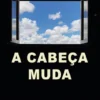 A Cabeça Muda