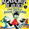 Academia de Vilões 3 - Como Vencer os Jogos Terríveis