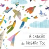 A Canção do Pássaro TOC