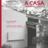 A Casa: experimento e matriz