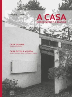 A Casa: experimento e matriz