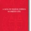 A Causa do Negócio Jurídico no Direito Civil