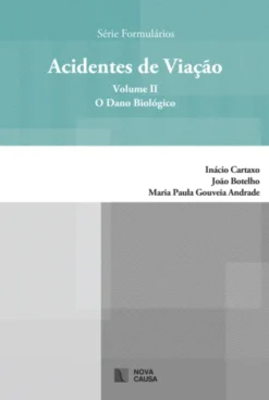 Acidentes de Viação - Vol.II - O Dano Biológico