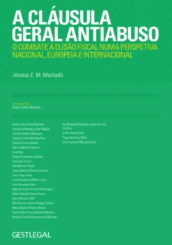 A Cláusula Geral Antiabuso – O Combate à Elisão Fiscal numa Perspetiva Nacional, Europeia e Internacional
