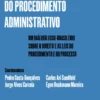 A Codificação do Procedimento Administrativo - Um Diálogo Luso-Brasileiro sobre o Direito e as Leis do Procedimento e do Processo
