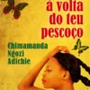 A Coisa à Volta do Teu Pescoço