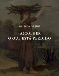 (A)colher o que está Perdido - Frente a Camponesa Transportando Lenha de Hoppner