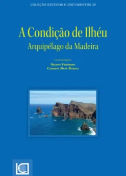 A Condição de Ilhéu - Arquipélago da Madeira