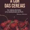 A Cor das Cerejas