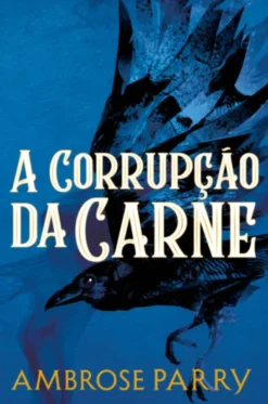 A Corrupção da Carne