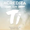 Acredita em Ti