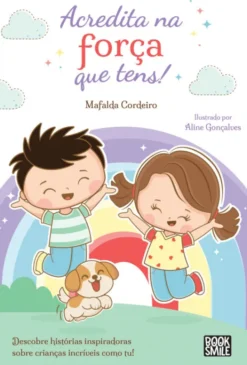 Acredita na Força que Tens!