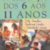 A Criança dos 6 aos 11 Anos - Vida Familiar, Ambiente Escolar e Actividades Sociais