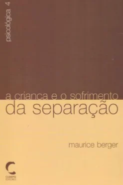 A Criança e o Sofrimento da Separação