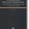 A Criminalidade Organizada Transnacional - A Cooperação Judiciária e Policial na UE