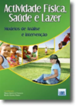 Actividade Física, Saúde e Lazer - Modelos de Análise e de Intervenção