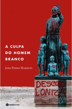A Culpa do Homem Branco