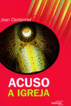 Acuso a Igreja