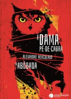A Dama Pé-de-Cabra/A Abóbada