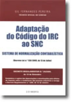 Adaptação do Código do IRC ao SNC - Sistema de Normalização Contabilística
