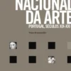 A Deriva Nacional da Arte: Portugal, séculos XIX-XXI