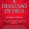 A Desilusão de Deus