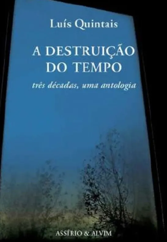 A Destruição do Tempo - Três Décadas, uma Antologia