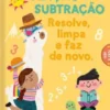 Adição e Subtração - Resolve, Limpa e Faz de Novo