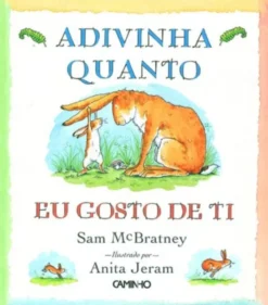 Adivinha Quanto Eu Gosto de Ti