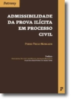 Admissibilidade da Prova Ilícita em Processo Civil